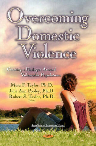 Overcoming Domestic Violence: Creating a Dialogue Round Vulnerable Populations