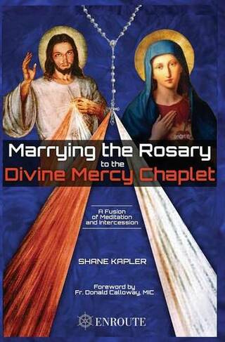 Marrying the Rosary to the Divine Mercy Chaplet