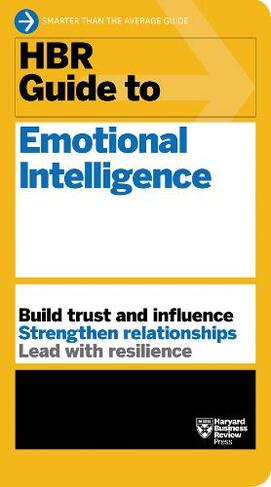HBR Guide to Emotional Intelligence (HBR Guide Series): (HBR Guide)