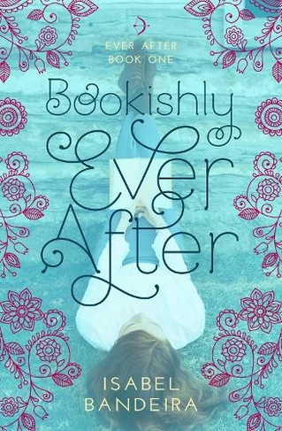 Bookishly Ever After: Ever After Book One