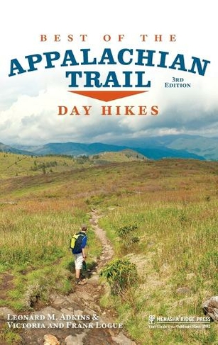 Best of the Appalachian Trail: Day Hikes: (3rd edition)