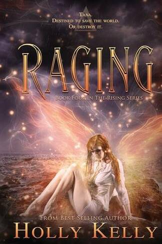 Raging: Book Four in the Rising Series