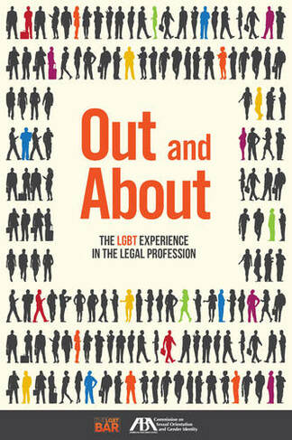 Out and About: The LGBT Experience in the Legal Profession