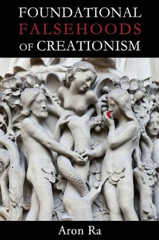 Foundational Falsehoods of Creationism