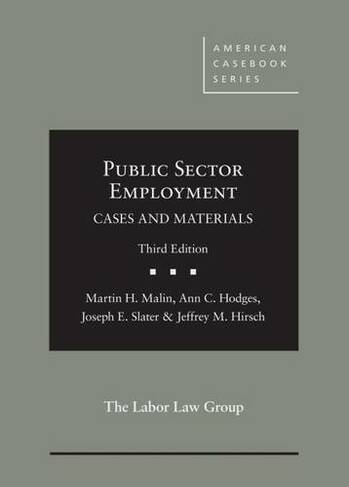 Public Sector Employment: Cases and Materials (American Casebook Series 3rd Revised edition)