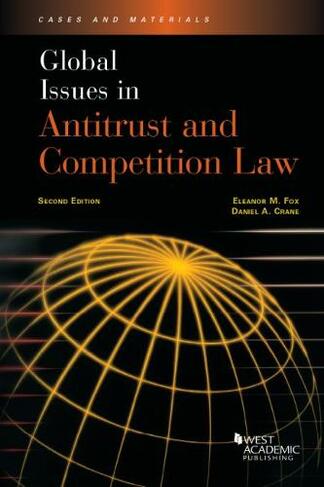Global Issues in Antitrust and Competition Law: (Global Issues 2nd Revised edition)