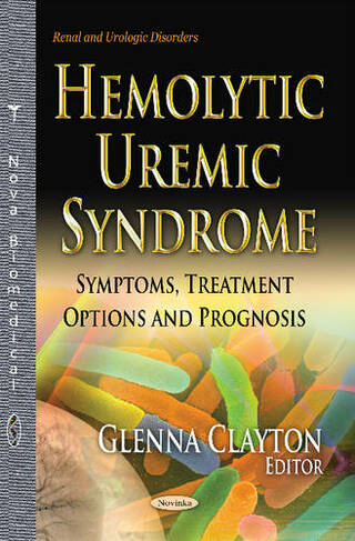 Hemolytic Uremic Syndrome: Symptoms, Treatment Options & Prognosis