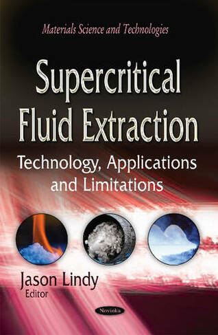 Supercritical Fluid Extraction: Technology, Applications & Limitations