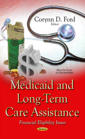 Medicaid & Long-Term Care Assistance: Financial Eligibility Issues