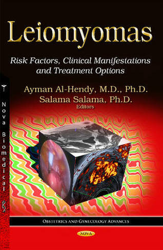 Leiomyomas: Risk Factors, Clinical Manifestations & Treatment Options