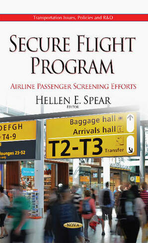 Secure Flight Program: Airline Passenger Screening Efforts