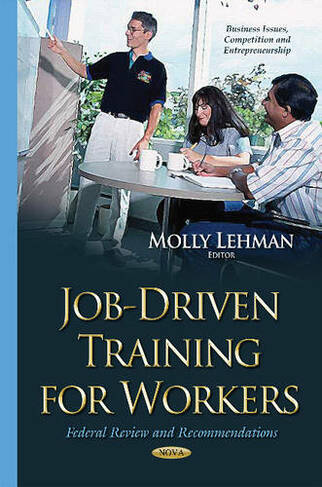Job-Driven Training for Workers: Federal Review & Recommendations