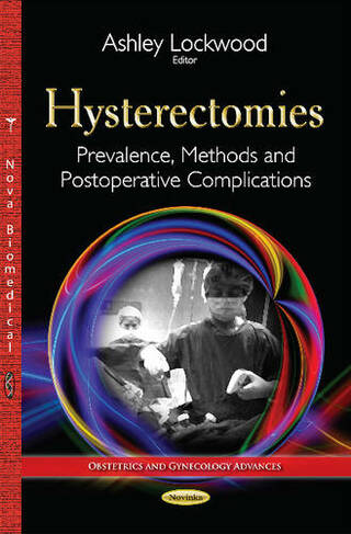 Hysterectomies: Prevalence, Methods & Postoperative Complications