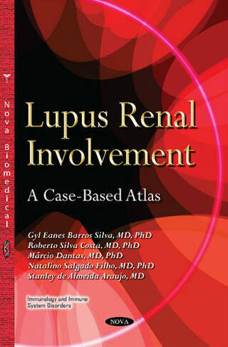 Lupus Renal Involvement: A Case-Based Atlas