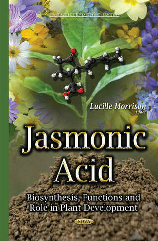 Jasmonic Acid: Biosynthesis, Functions & Role in Plant Development