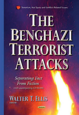 Benghazi Terrorist Attacks: Separating Fact from Fiction