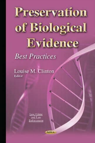 Preservation of Biological Evidence: Best Practices