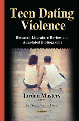 Teen Dating Violence: Research Literature Review & Annotated Bibliography