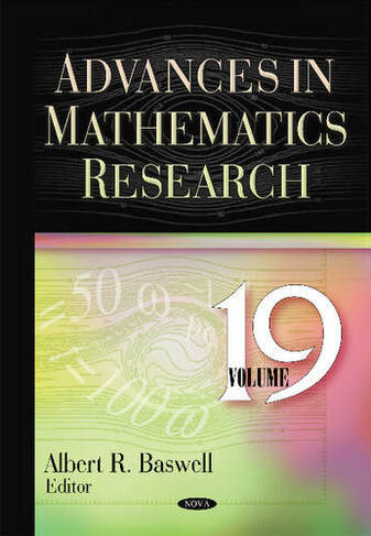 Advances in Mathematics Research: Volume 19