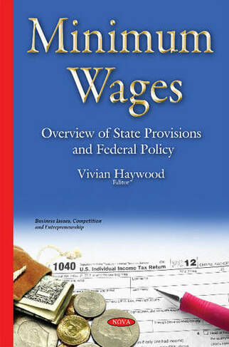 Minimum Wages: Overview of State Provisions & Federal Policy