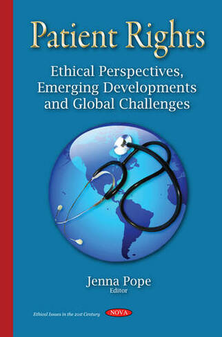 Patient Rights: Ethical Perspectives, Emerging Developments & Global Challenges