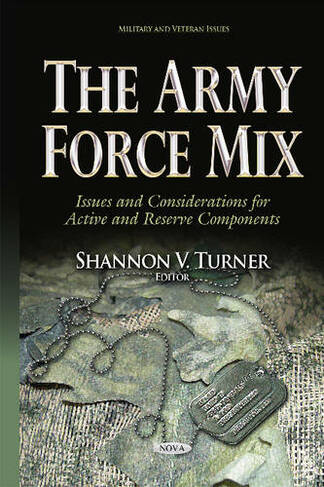 Army Force Mix: Issues & Considerations for Active & Reserve Components