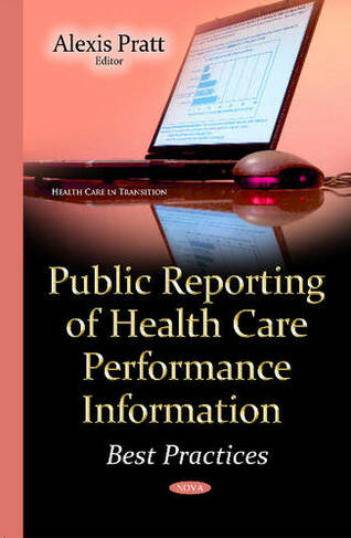 Public Reporting of Health Care Performance Information: Best Practices