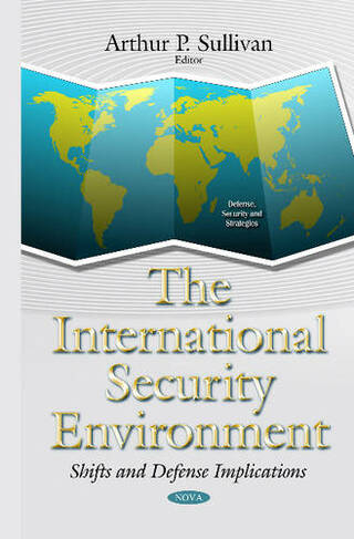 International Security Environment: Shifts & Defense Implications