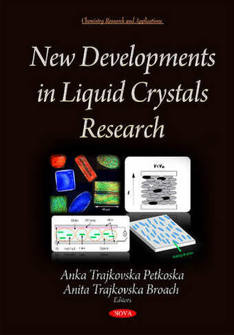 New Developments in Liquid Crystals Research