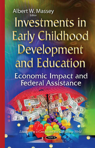 Investments in Early Childhood Development & Education: Economic Impact & Federal Assistance