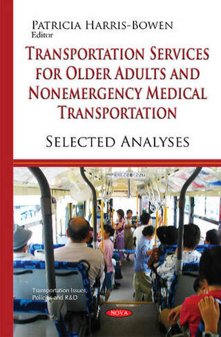Transportation Services for Older Adults & Non-Emergency Medical Transportation: Selected Analyses
