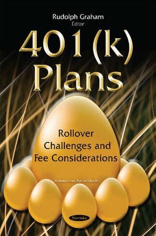 401(k) Plans: Rollover Challenges & Fee Considerations