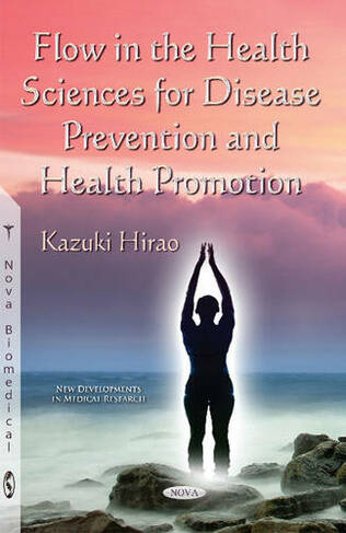 Flow in the Health Sciences for Disease Prevention & Health Promotion