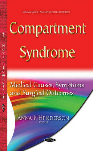 Compartment Syndrome: Medical Causes, Symptoms & Surgical Outcomes