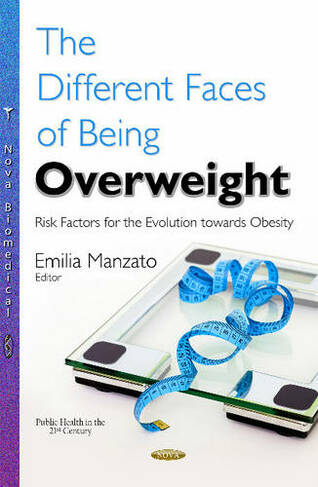 Different Faces of Being Overweight: Risk Factors for the Evolution towards Obesity
