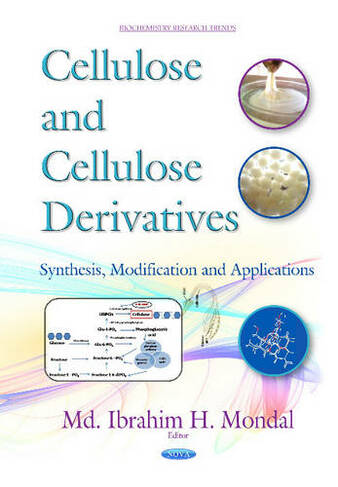 Cellulose & Cellulose Derivatives: Synthesis, Modification & Applications