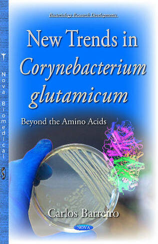 New Trends in Corynebacterium Glutamicum: Beyond the Amino Acids