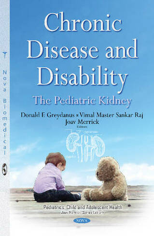 Chronic Disease & Disability: The Pediatric Kidney