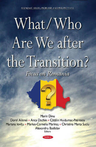 What/Who Are We After the Transition?: Focus on Romania