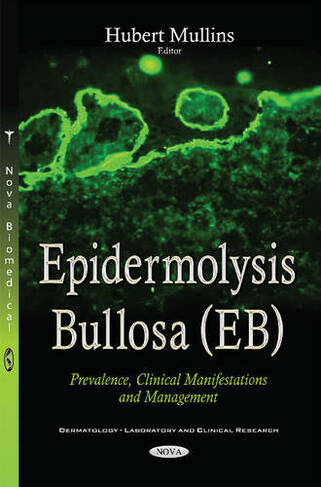 Epidermolysis Bullosa (EB): Prevalence, Clinical Manifestations & Management
