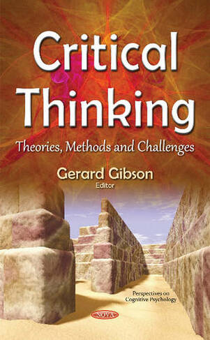 Critical Thinking: Theories, Methods & Challenges