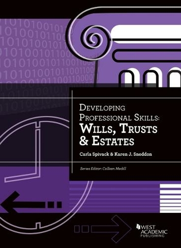 Developing Professional Skills: Wills, Trusts & Estates (Developing Professional Skill)