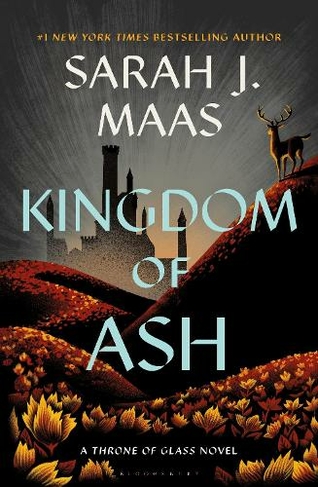 Kingdom of Ash: (Throne of Glass)