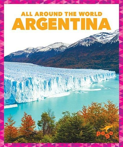 Argentina: (All Around the World)