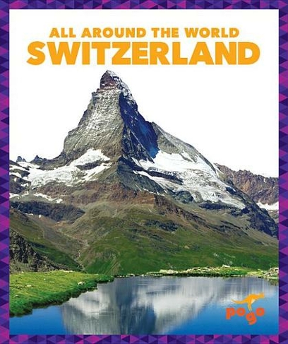 Switzerland: (All Around the World)