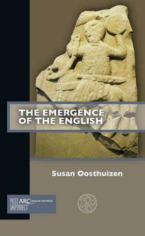 The Emergence of the English: (Past Imperfect New edition)