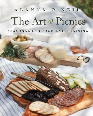 The Art of Picnics: Seasonal Outdoor Entertaining (Family Style Cookbook, Picnic Ideas, and Outdoor Activities) (Birthday Gift for Her)
