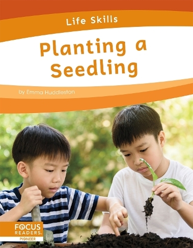 Life Skills: Planting a Seedling