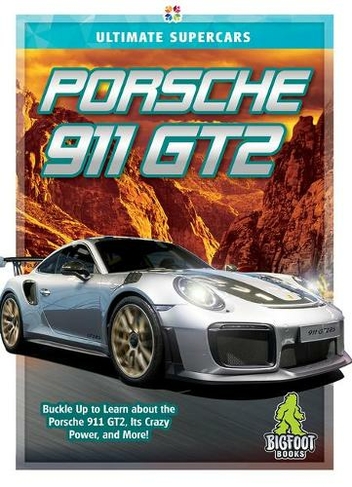 Porsche 911 GT2: (Ultimate Supercars)