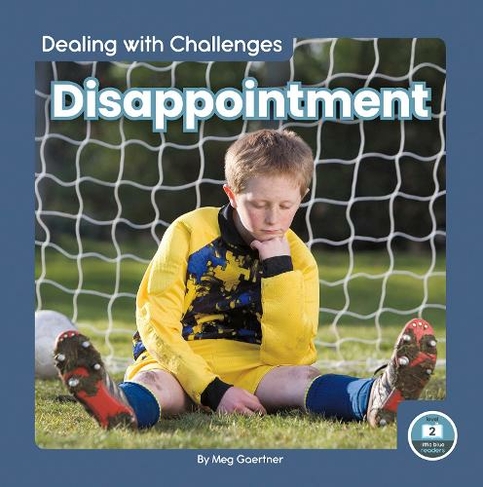 Dealing with Challenges: Disappointment